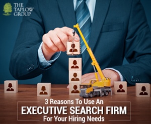 3 Reasons To Use An Executive Search Firm For Your Hiring Needs