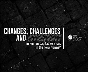 Changes, Challenges & Opportunities In Human Capital Services In The 'New Normal'