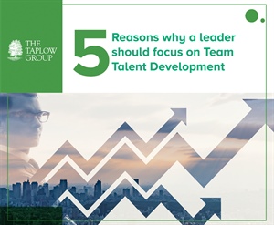 5 Reasons why a leader should focus on Team Talent Development