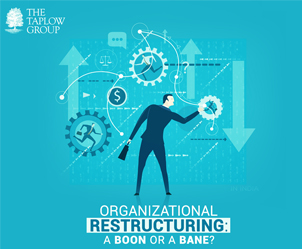 Organizational Restructuring - A Boon or A Bane?